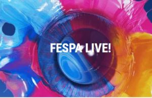FESPA 2021 look back FESPA 2021 live